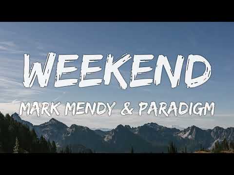 Mark Mendy x Paradigm - Weekend (Lyrics)
