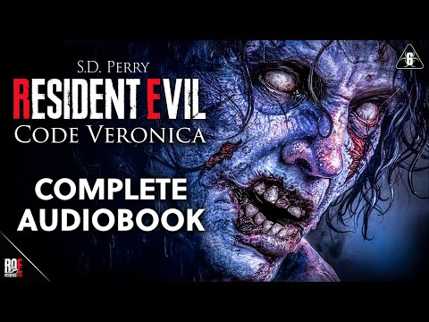 RESIDENT EVIL: CODE VERONICA | S.D. PERRY | COMPLETE AUDIOBOOK