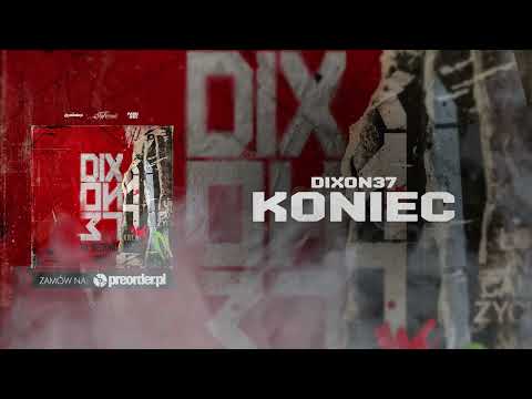 Dixon37 - Koniec (prod. Choina)