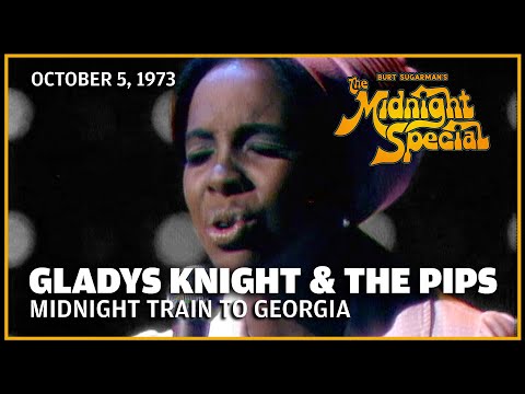 Midnight Train To Georgia - Gladys Knight | The Midnight Special 10 5 73