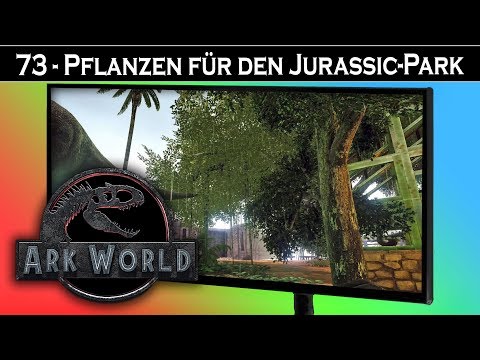 ARK World 🦖 73 - Pflanzen für den Jurassic-Park | Jurassic World ARK - ARK Deutsch German