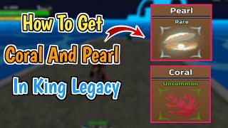 How To Get Coral And Pearl In King Legacy [Update 6] (2024) | Complete Guide