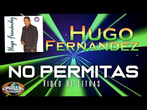 Hugo Fernandez - No Permitas (Video de Letras)