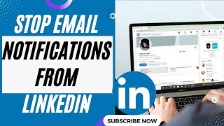 How to Stop Email Notifications from LinkedIn I How to Stop LinkedIn Emails