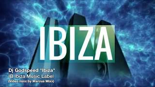 DJ Godspeed ~ "Ibiza"