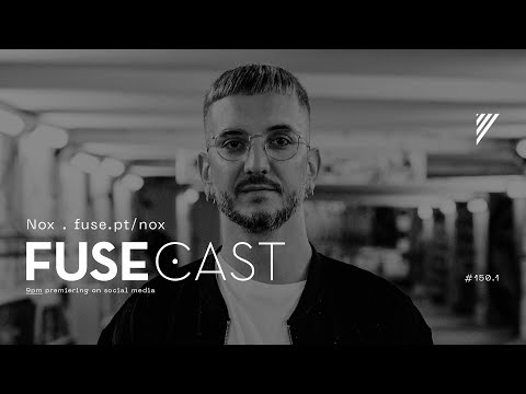 Fusecast #150.1 - Nox
