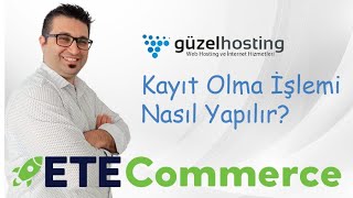 Güzel Hosting Kayıt Olma/Hesap Oluşturma İşlemi Nasıl Yapılır?