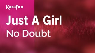 Just A Girl - No Doubt | Karaoke Version | KaraFun