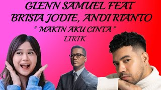 Download lagu GLENN SAMUEL FEAT BRISIA JODIE, ANDI RIANTO - MAKIN AKU CINTA | LIRIK VIDEO mp3 Download lagu GLENN SAMUEL FEAT BRISIA JODIE, ANDI RIANTO - MAKIN AKU CINTA | LIRIK VIDEO mp3
