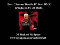 Eve - Scream Double R feat. DMX