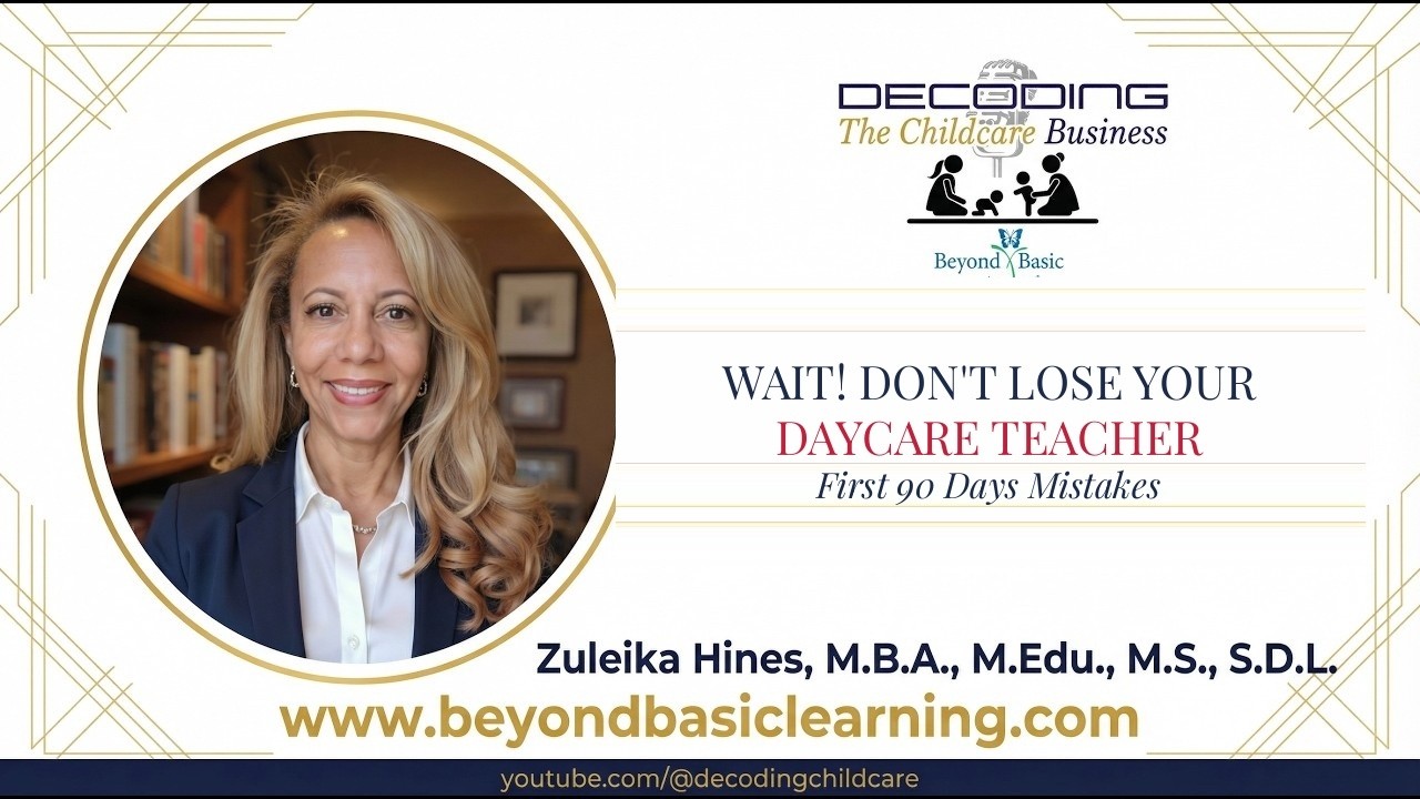 Wait! Don't Lose Your Daycare Teacher;  First 90 Days Mistakes