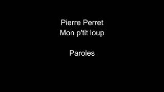 Pierre Perret-Mon p&#39;tit loup-paroles