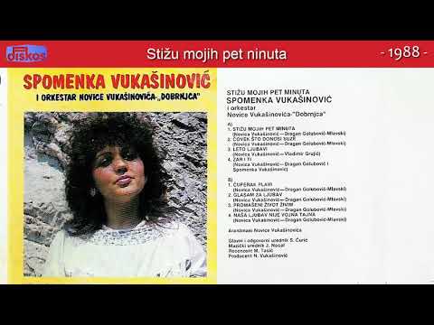 Spomenka Vukasinovic - Stizu mojih pet ninuta - (Audio 1988)