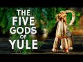 The Five Gods of Yule