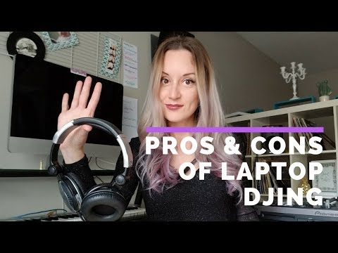 The Pros and Cons of being a Laptop DJ - DJ Kilma