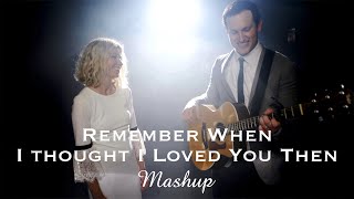 Remember When / Then (Alan Jackson &amp; Brad Paisley) MASHUP by Rick Hale and Brooke White
