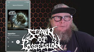 SPAWN OF POSSESSION - Apparition (First Listen)