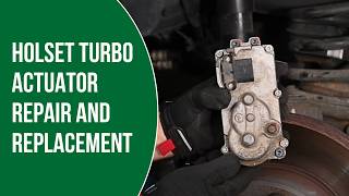 Cummins 6.7L Holset Turbo Actuator Symptoms, Replacement, and Calibration
