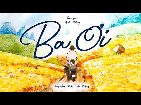 BA ƠI (Quốc Dũng) | NGUYỄN ĐÌNH TUẤN DŨNG