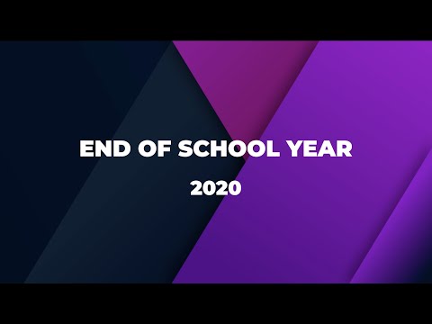 END OF SCHOOL YEAR 2020