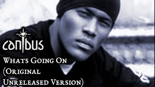 Canibus - What&#39;s Going On (Original Unreleased 1997 Version)