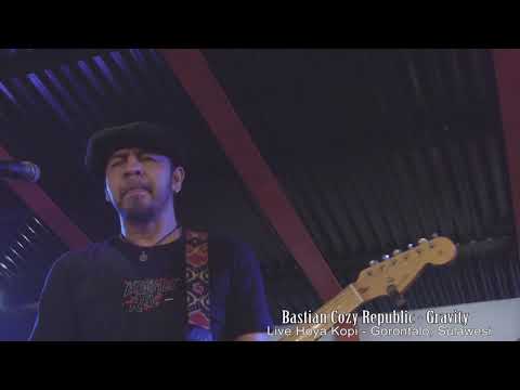 Bastian Cozy Republic - Gravity (Live Hoya Kopi - Gorontalo)