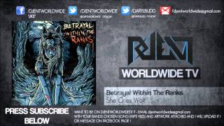 Betrayal Within The Ranks - She Cries Wolf