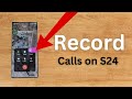 Enable Call Recording on your Samsung Galaxy S24 Ultra in 10 seconds!