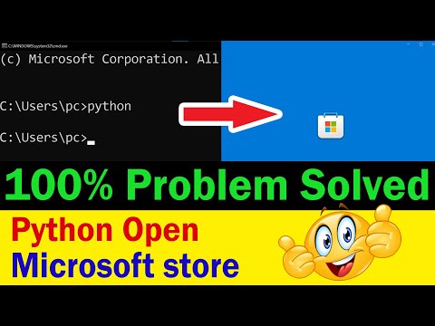 Python Open Microsoft Store 100 Problem Solved