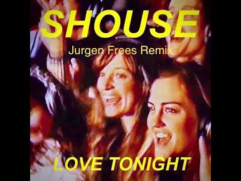 Shouse - Love Tonight ( Jurgen Frees Remix )