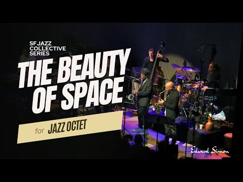 Edward Simon: The Beauty of Space (ft. SFJAZZ Collective) -Animated score