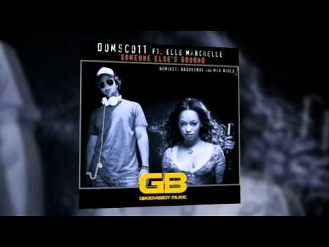 GBM018 Domscott ft. Elle Marchelle - Someone Else's Ground (Grooveboy Balearic Mix)