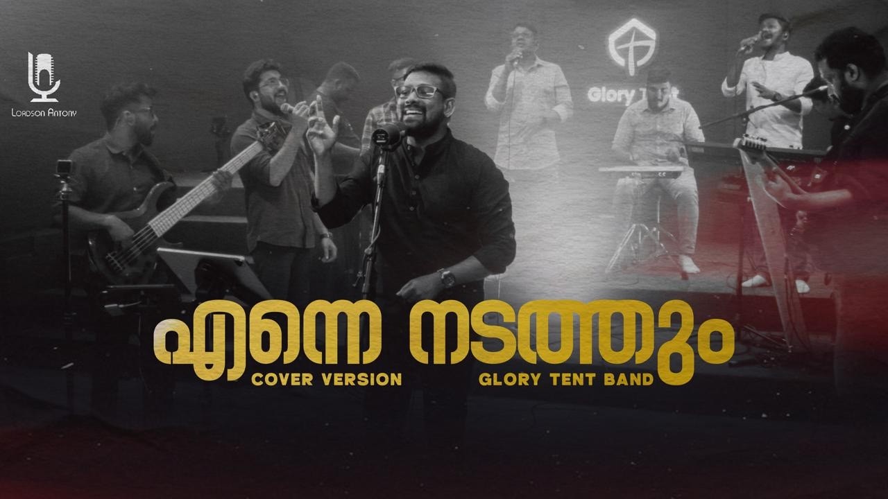 ENNE NADATHUM A PONNUKARAMO | LIVE COVER VERSION | BY PR. LORDSON ANTONY & TEAM FROM GLORY TENT