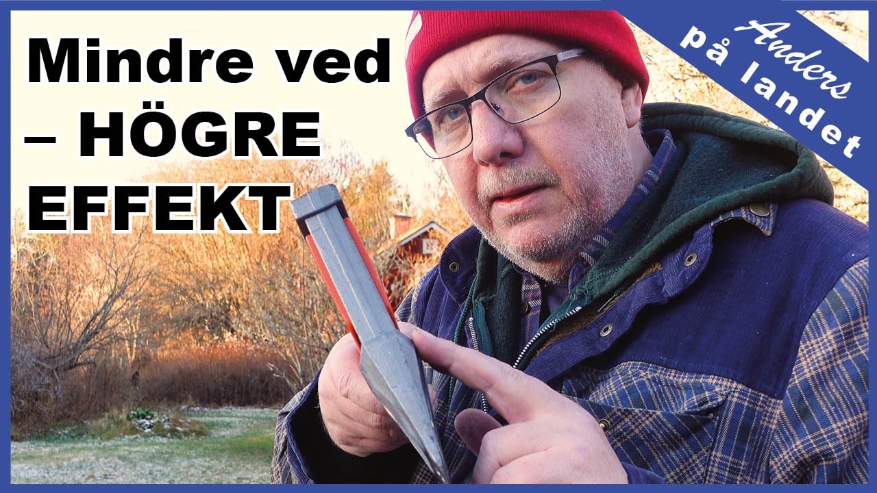 Hugg ved på rätt sätt – mindre ved, högre effekt