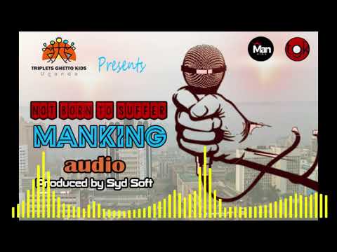 Manking -  Not Born To Suffer (Official Audio)