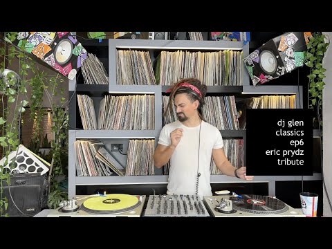 Dj Glen [Vinyl Only] Classics - Ep06 - Eric Prydz Tribute