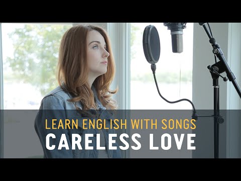 歌で英語を学ぶ - Careless Love - Lyric Lab (Learn English with Songs - Careless Love - Lyric Lab)