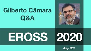 Gilberto Camara: Q&A Session