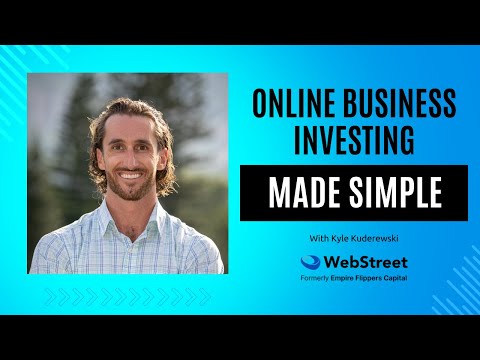 Ep. 174: Online Business Investing Made Simple: A Chat with Webstreet.co’s Kyle Kuderewski