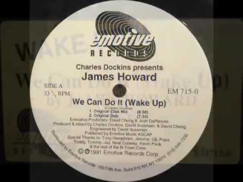 Charles Dockins Presents James Howard - We Can Do It (Wake Up) (Original Club Mix)