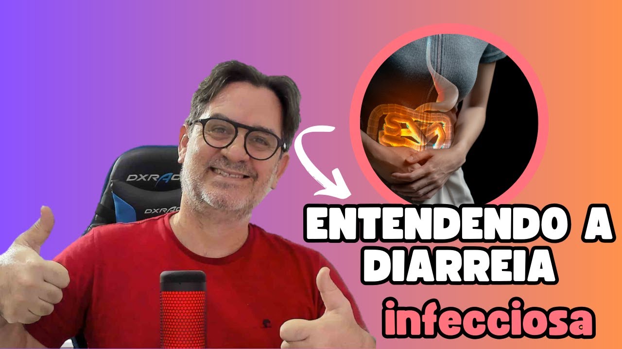 [SÉRIES] Aula #12 | Entendendo a diarreia infecciosa