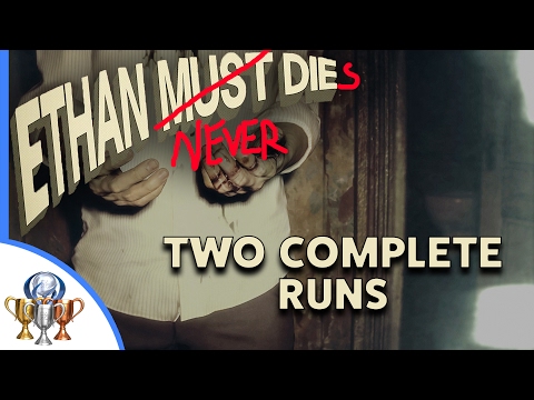 Resident Evil 7 Ethan Never Dies - How to Complete Ethan Must Die - 2 Full Walkthroughs, No Deaths