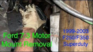 1999-03 Ford F250 7.3 Motor Mount Removal & Install Tips SUPERDUTY