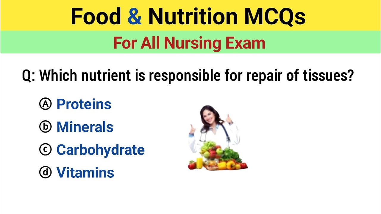 Food and Nutrition MCQs | nutrition mcq | nutrition mcq questions answers | nursing exam