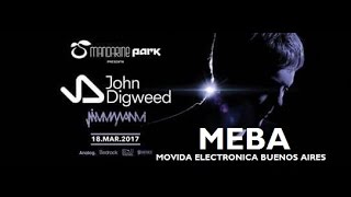 John Digweed @ Mandarine Park - MEBA 18/03/17 Live 4hs Set Argentina - Buenos Aires