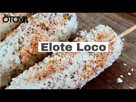 Elote Loco | byOtoya - Carlos Otoya