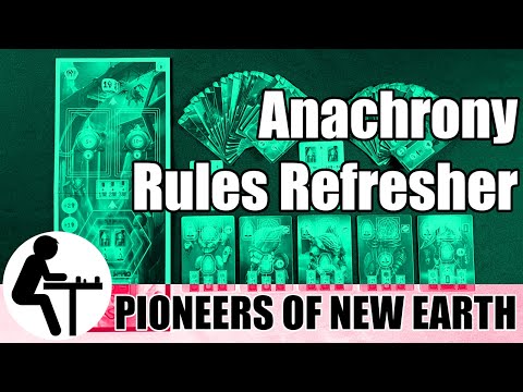 Anachrony Rules Refresher: Pioneers of New Earth