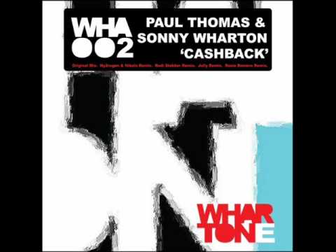 Paul Thomas & Sonny Wharton "Cashback" (Original Mix) [WHA002]