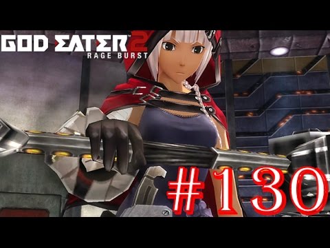 God Eater 2: Rage Burst - Part 130 - Difficulty 9 - Distorted Balance: the Final Arc