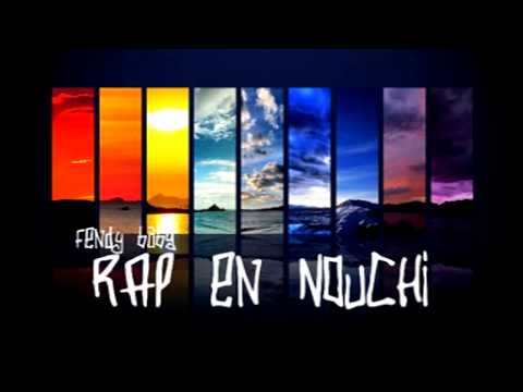 Fendy Baby RAP EN NOUCHI